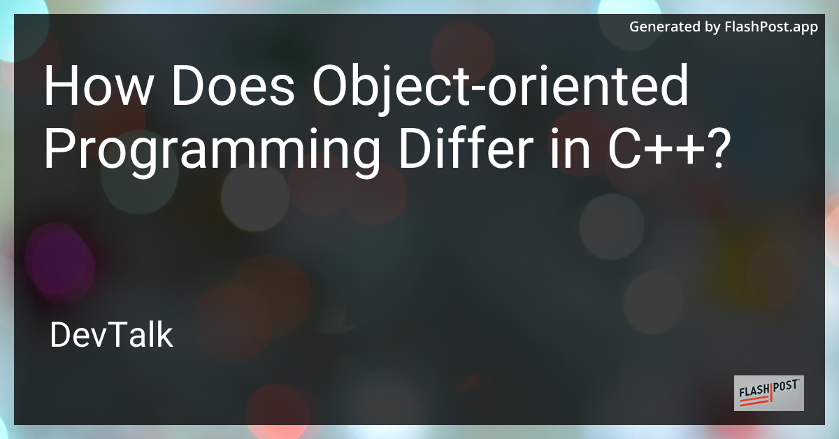 how does object-oriented programming differ in c++?