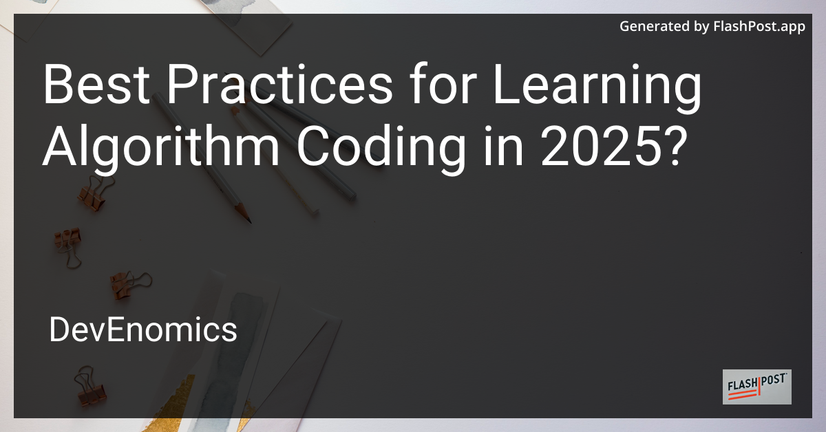 Best Practices for Learning Algorithm Coding in 2025?