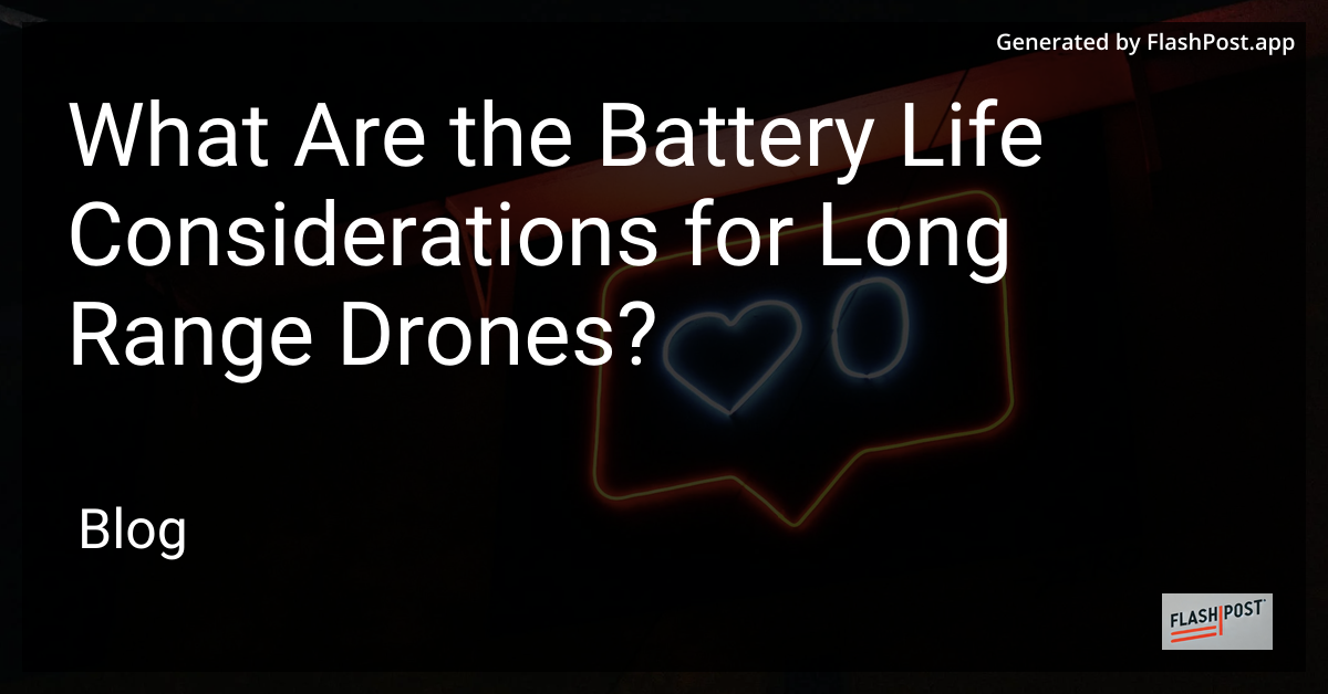 Long Range Drones