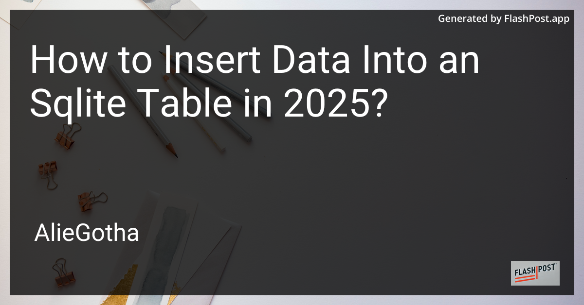 How to Insert Data Into an Sqlite Table in 2025?