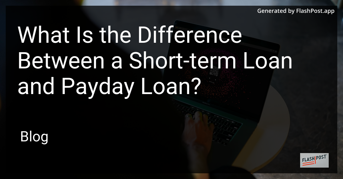 Short-Term Loan vs Payday Loan