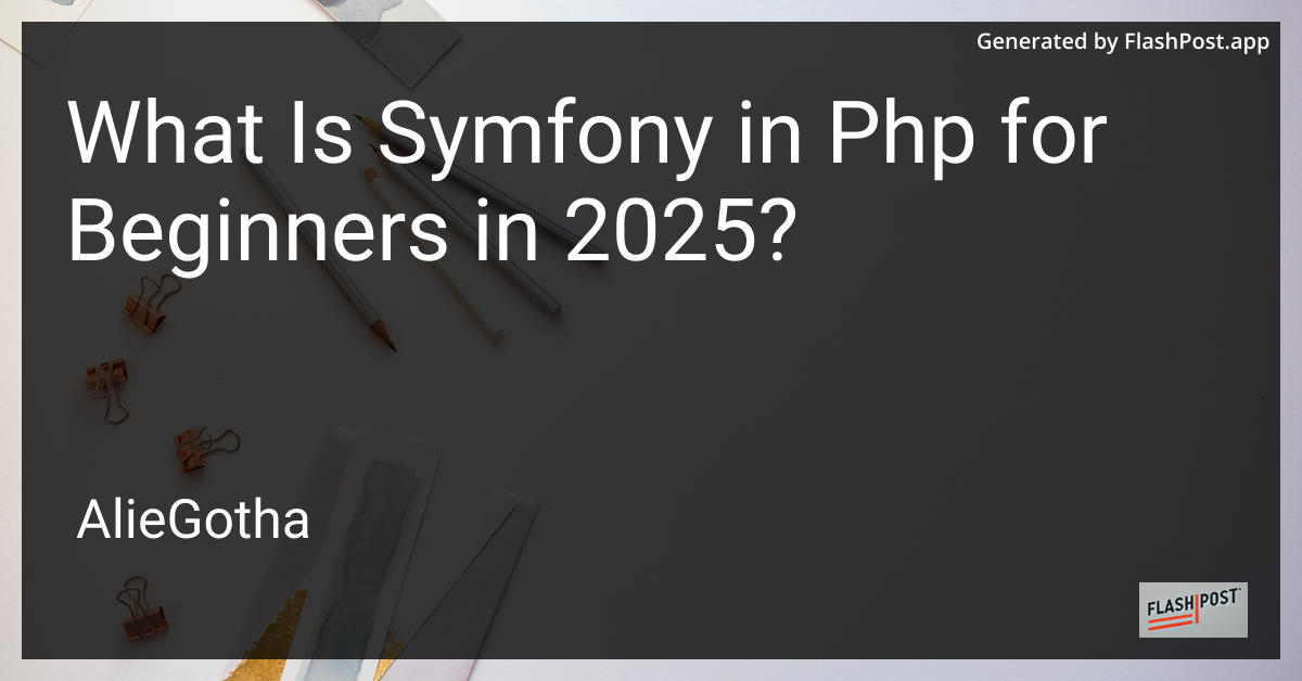 What Is Symfony in Php for Beginners in 2025?