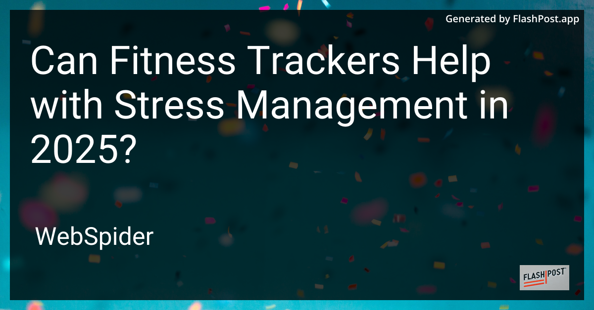 Fitness Trackers and Stress Management