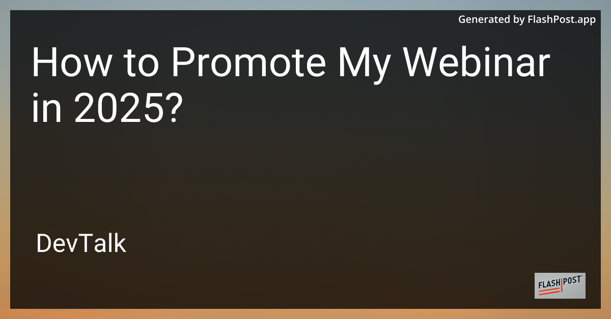 how to promote my webinar in 2025?