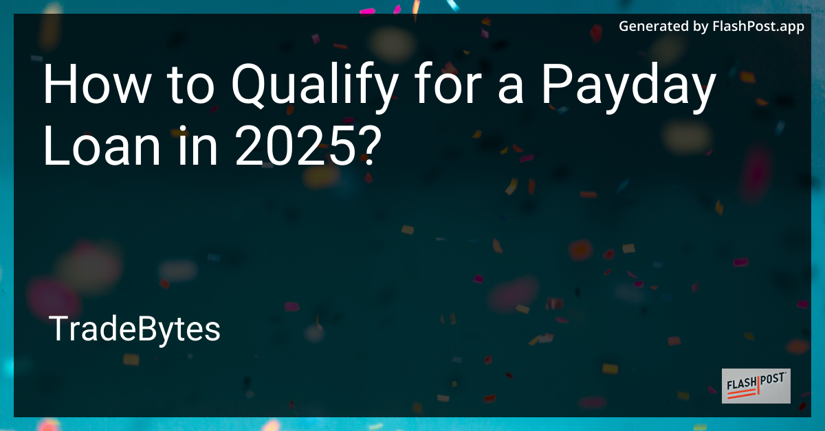 Understanding Payday Loan Qualifications