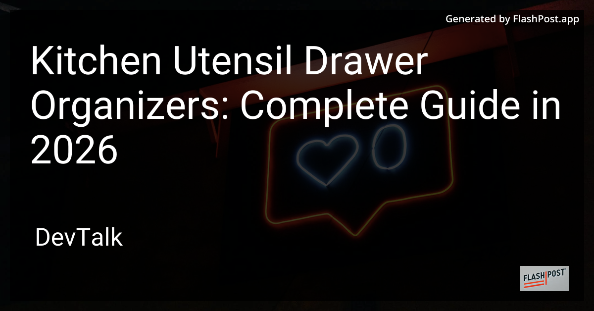 Kitchen Utensil Drawer Organizers: Complete Guide in 2026
