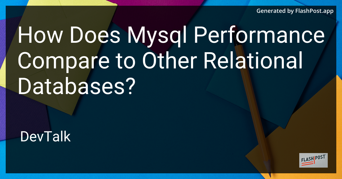 how does mysql performance compare to other relational databases?