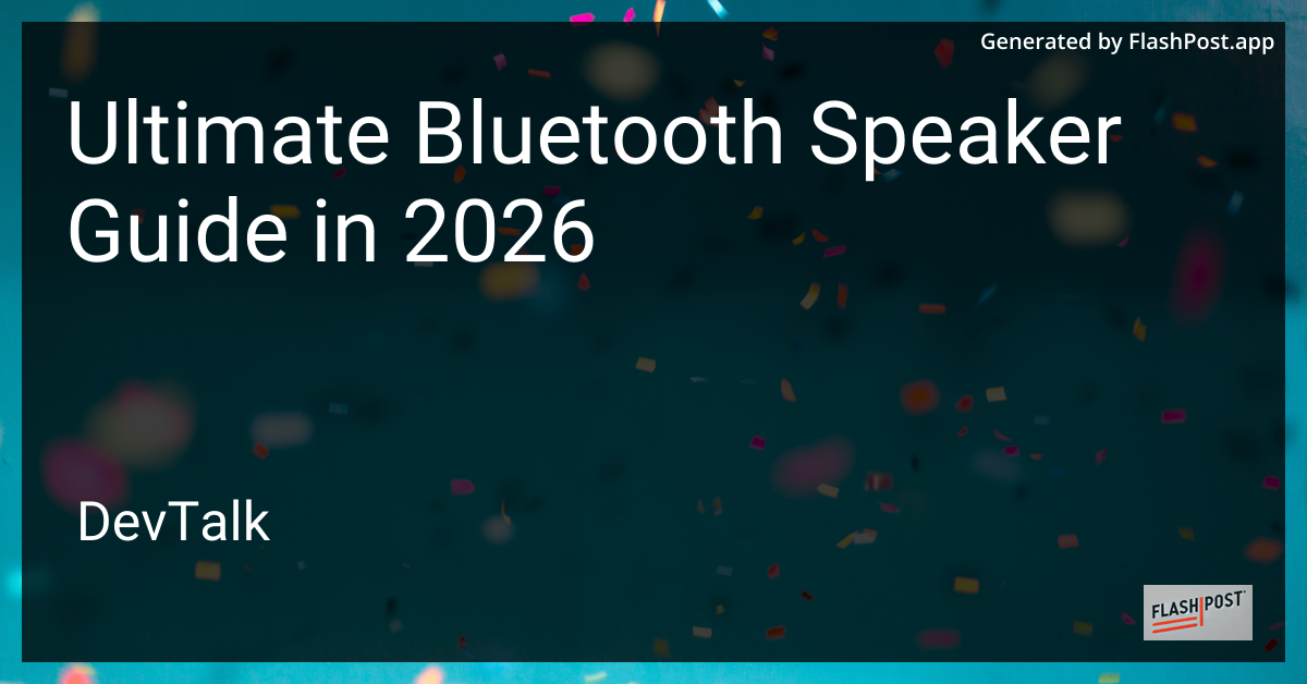 Ultimate Bluetooth Speaker Guide in 2026