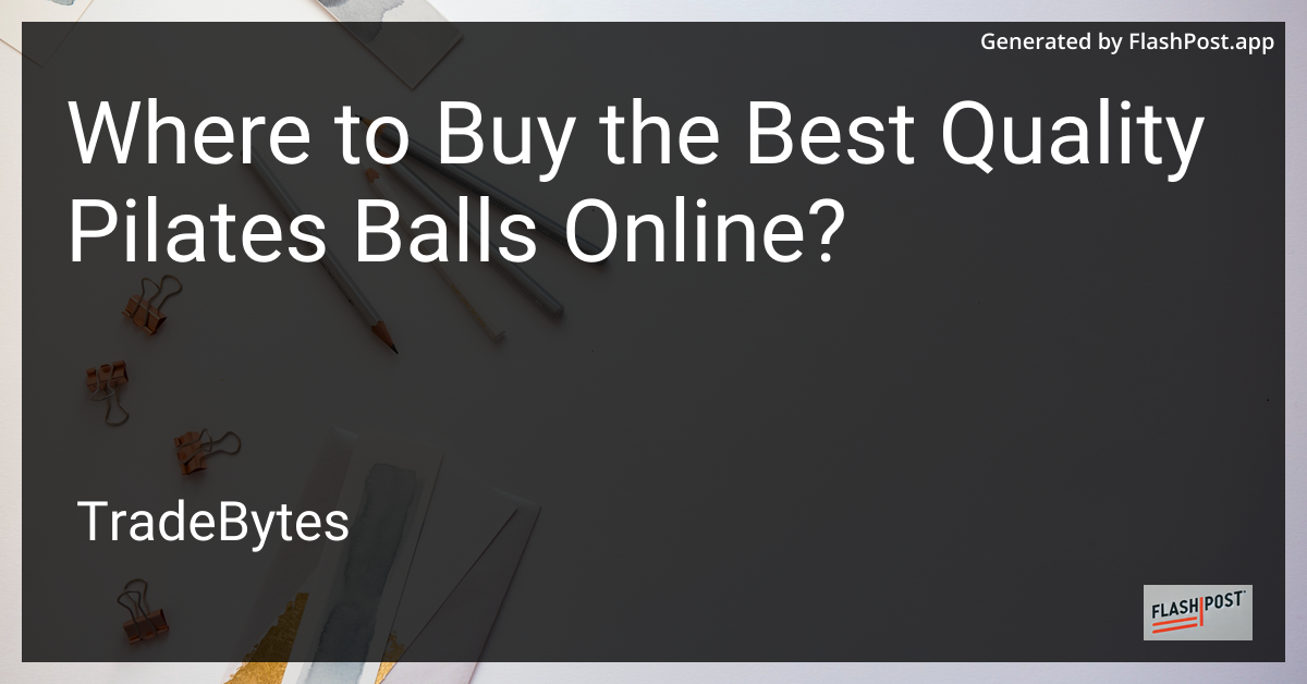 High-Quality Pilates Balls