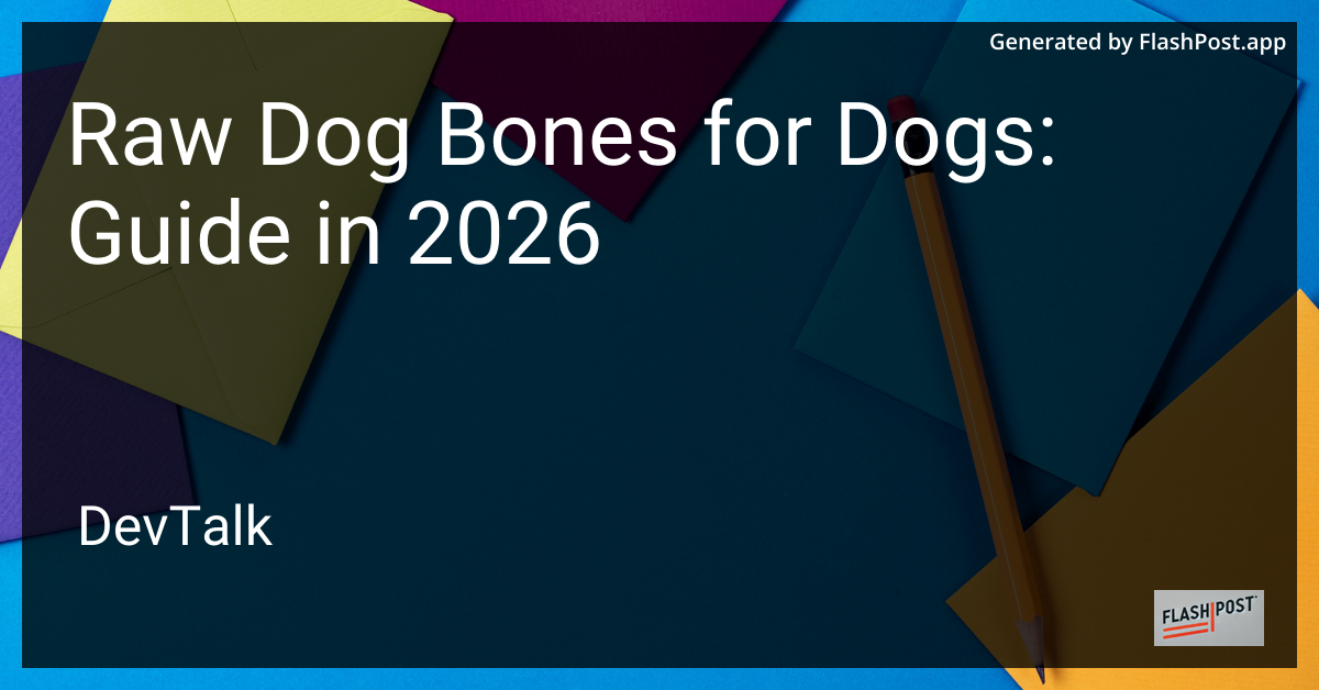 Raw Dog Bones for Dogs: Guide in 2026