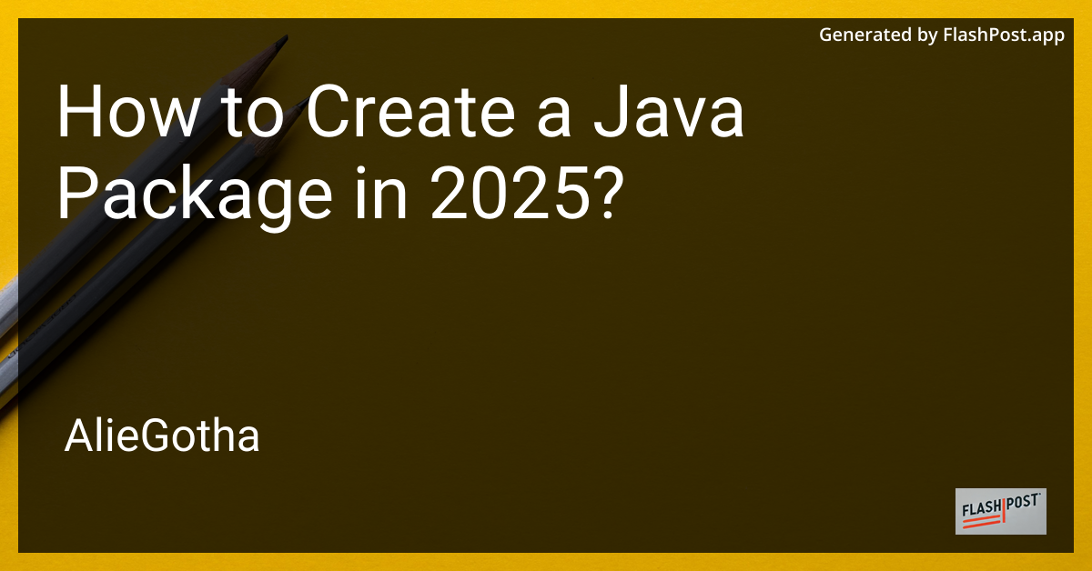 How to Create a Java Package in 2025?