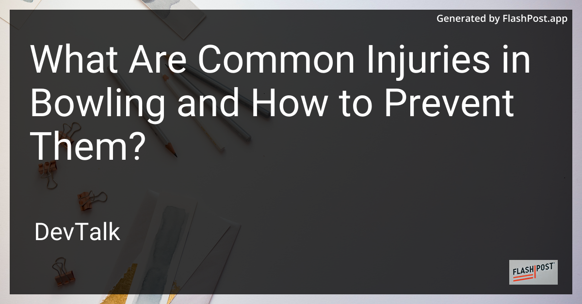 what are common injuries in bowling and how to prevent them?