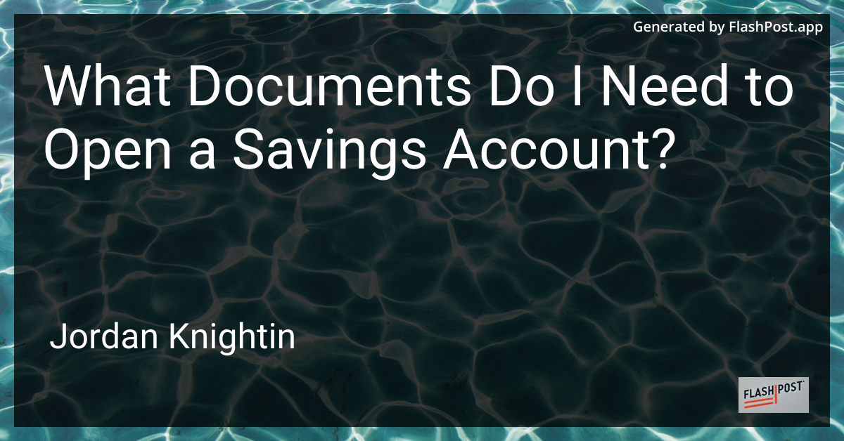 What Documents Do I Need to Open a Savings Account?