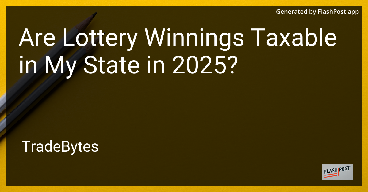 Are Lottery Winnings Taxable?