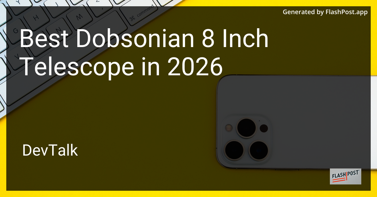 Best Dobsonian 8 Inch Telescope in 2026