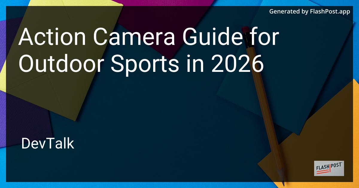 Action Camera Guide for Outdoor Sports in 2026
