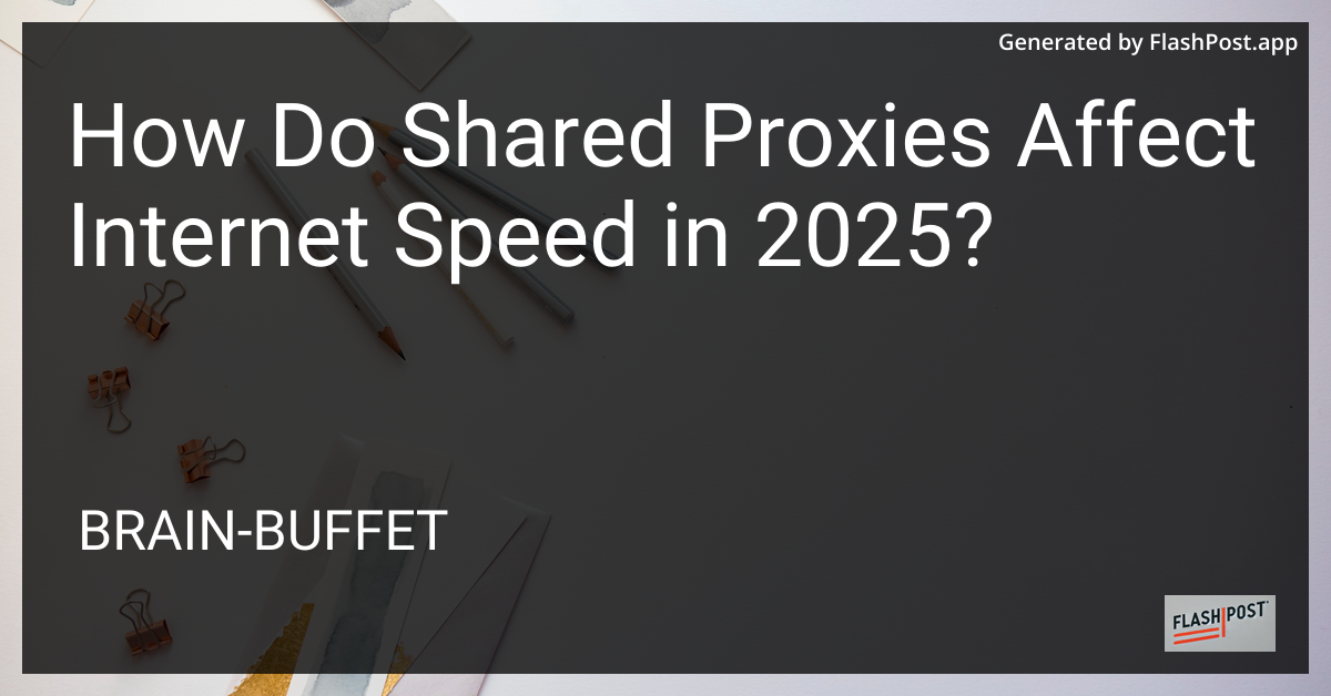 Impact of Shared Proxies on Internet Speed