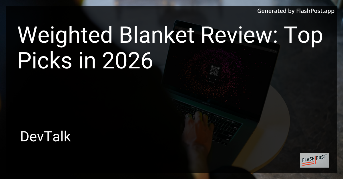 Weighted Blanket Review: Top Picks in 2026
