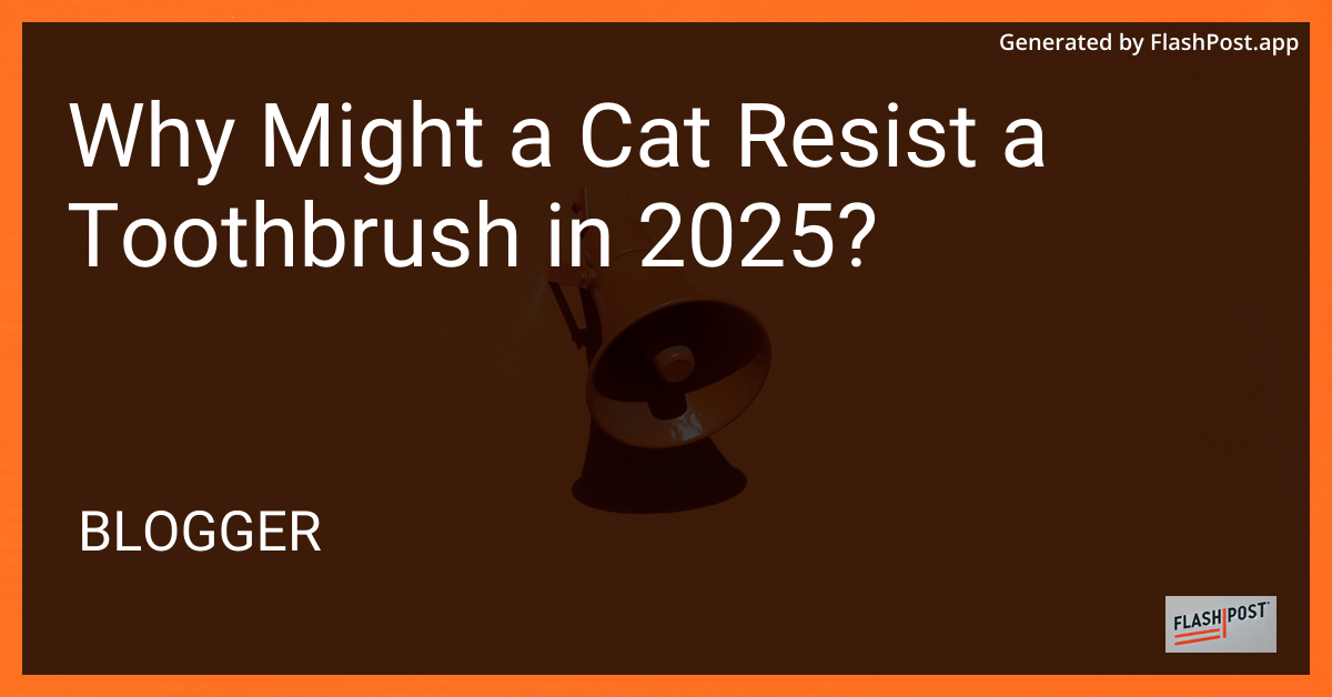 A Cat and a Toothbrush