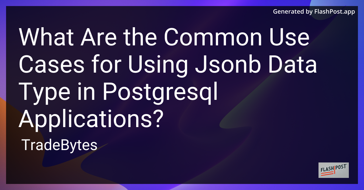 PostgreSQL JSONB Data Type