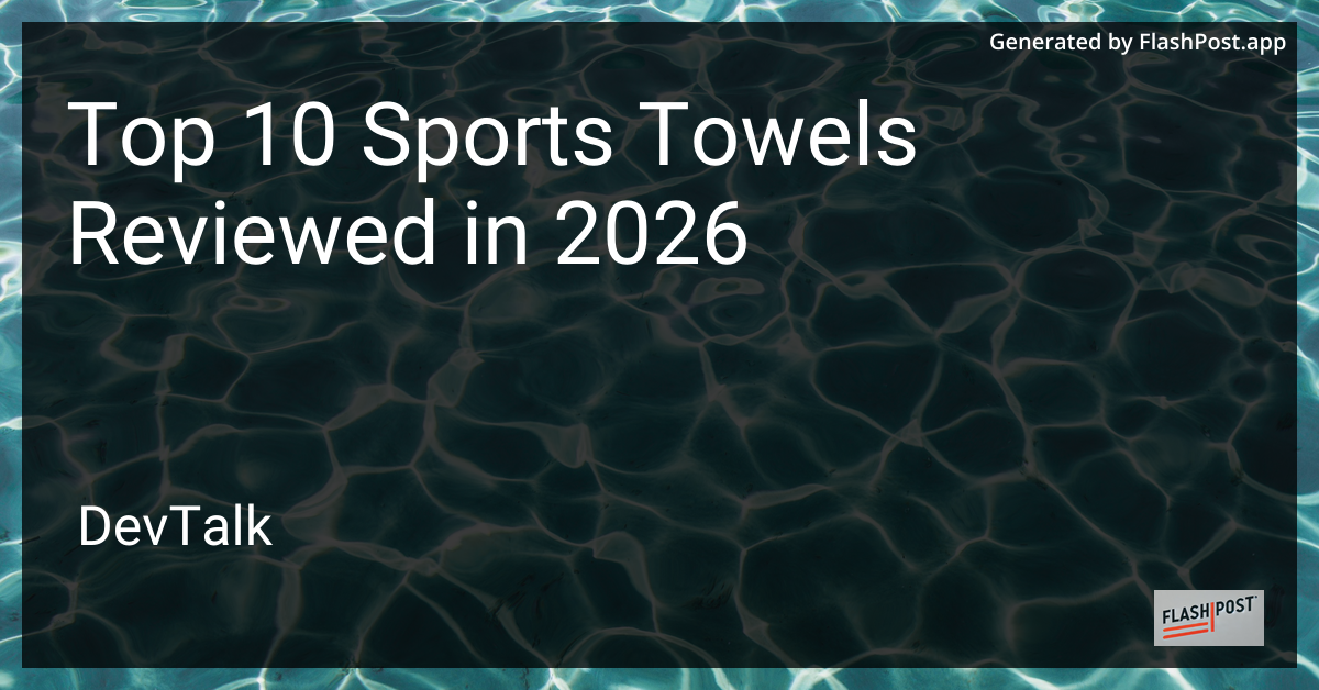 Top 10 Sports Towels Reviewed in 2026