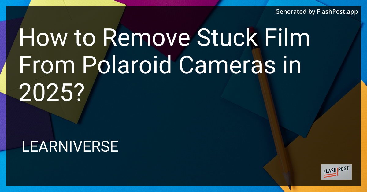 Stuck Film in Polaroid Camera