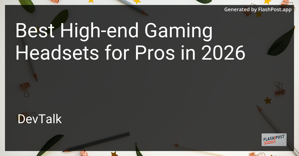 Best High-End Gaming Headsets for Pros in 2026