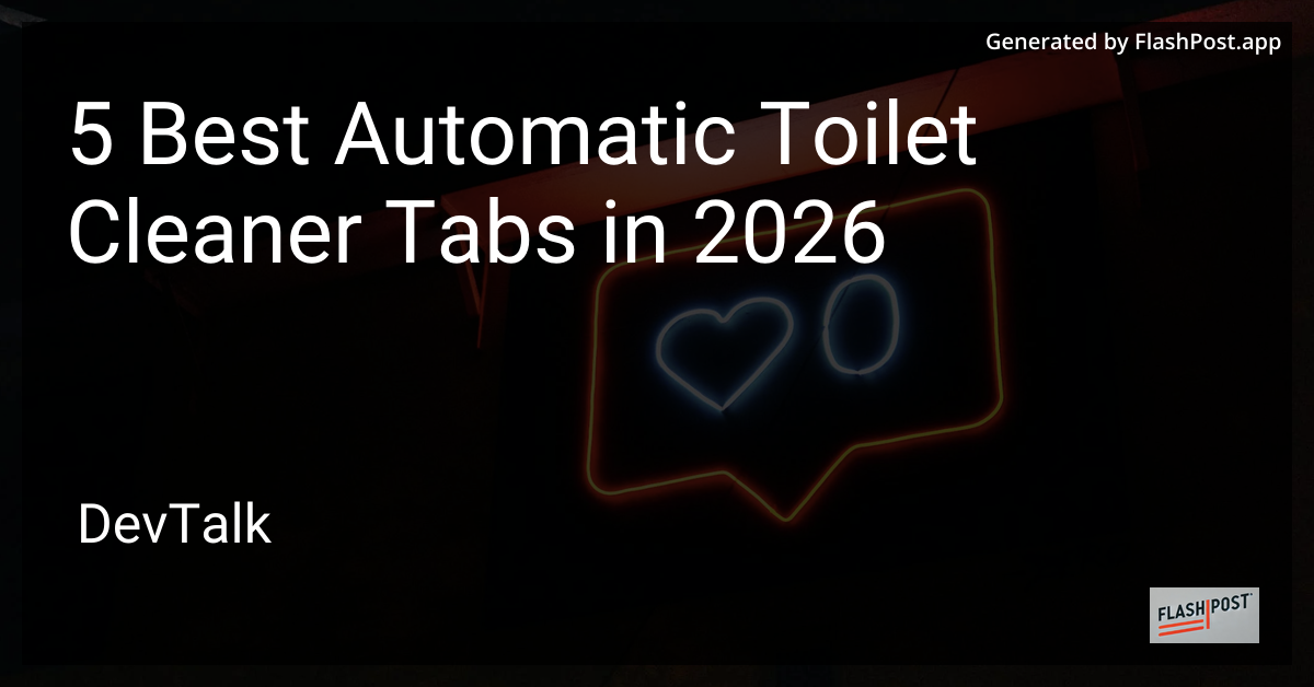5 Best Automatic Toilet Cleaner Tabs in 2026