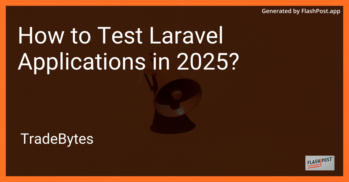 Testing Laravel Applications