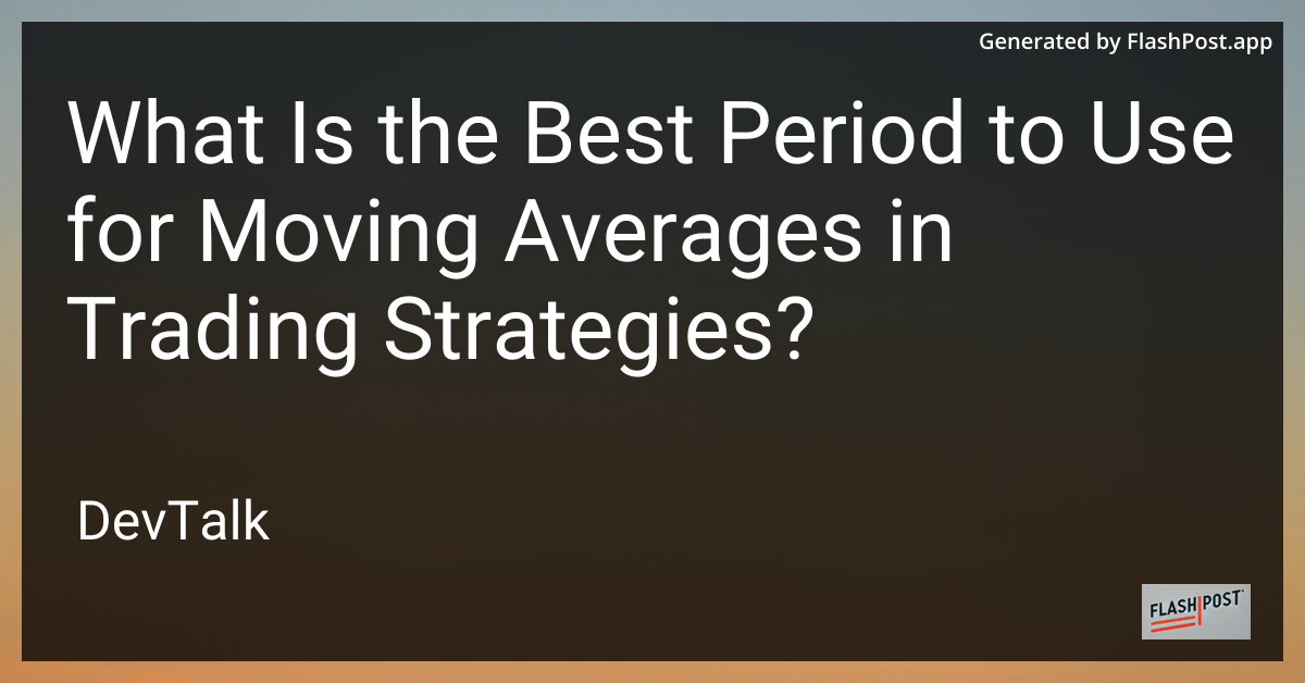 what is the best period to use for moving averages in trading strategies?