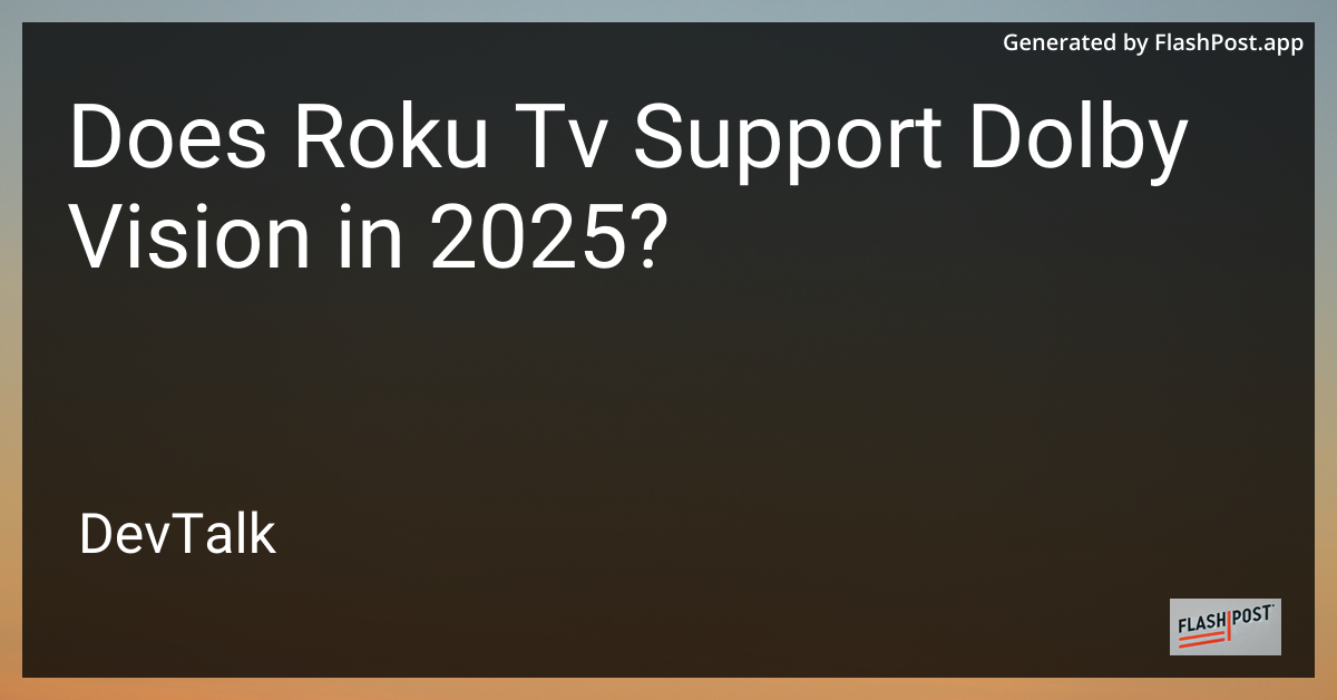 does roku tv support dolby vision in 2025?