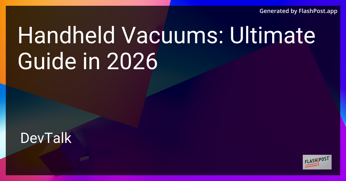 Handheld Vacuums: Ultimate Guide in 2026