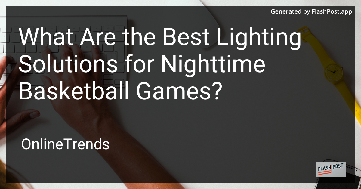 Nighttime Basketball Game