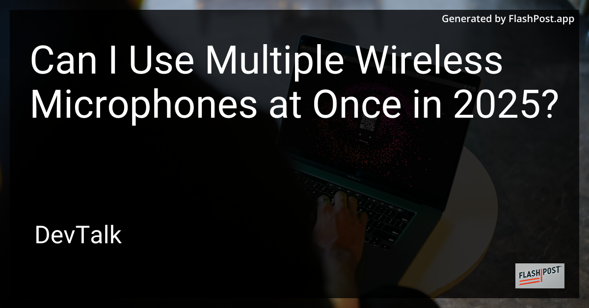 can i use multiple wireless microphones at once in 2025?