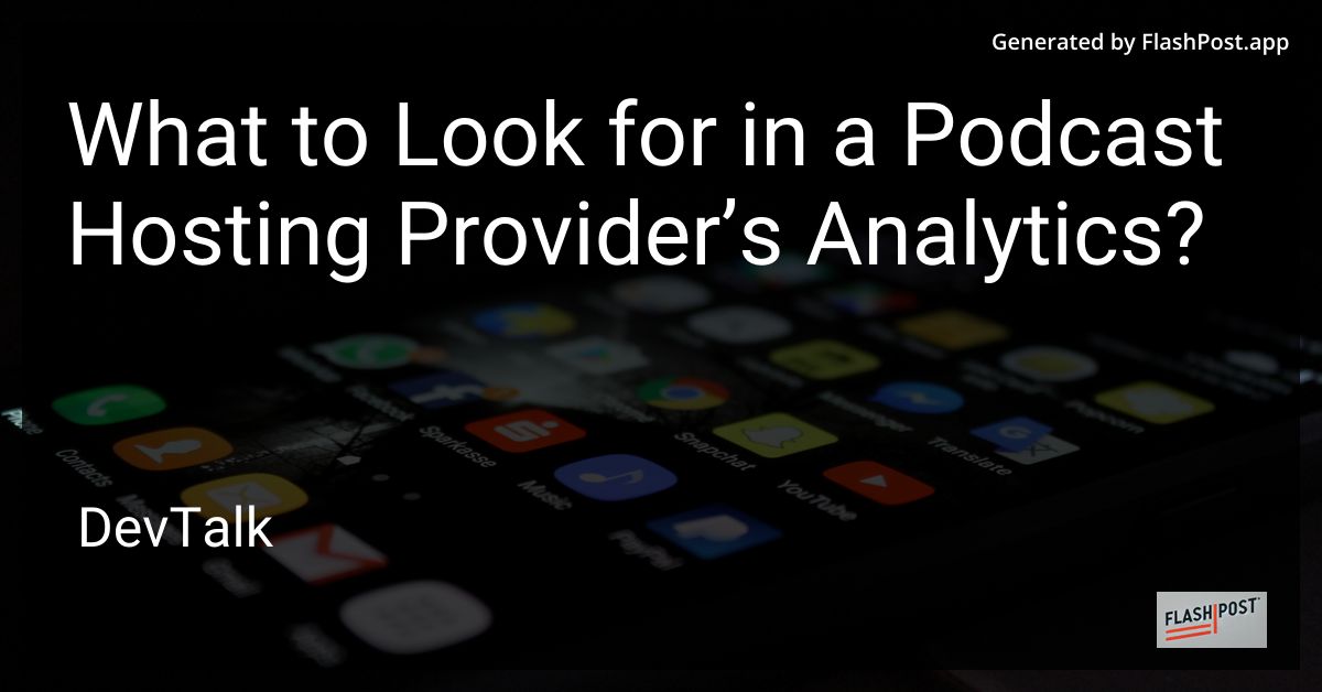 what to look for in a podcast hosting provider’s analytics?
