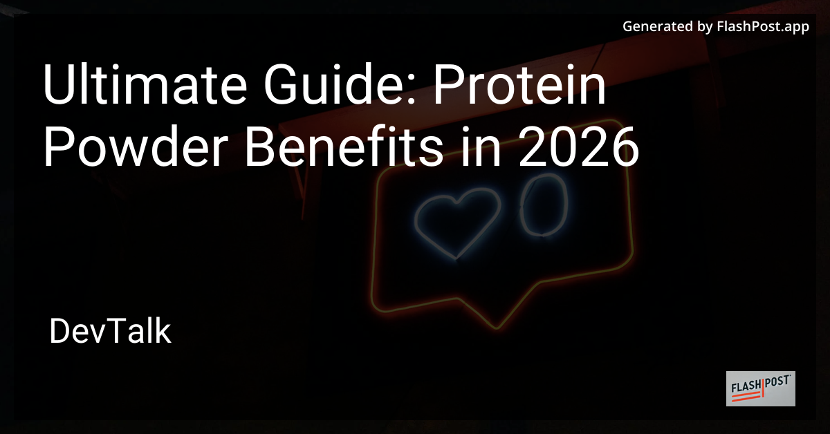 Ultimate Guide: Protein Powder Benefits in 2026