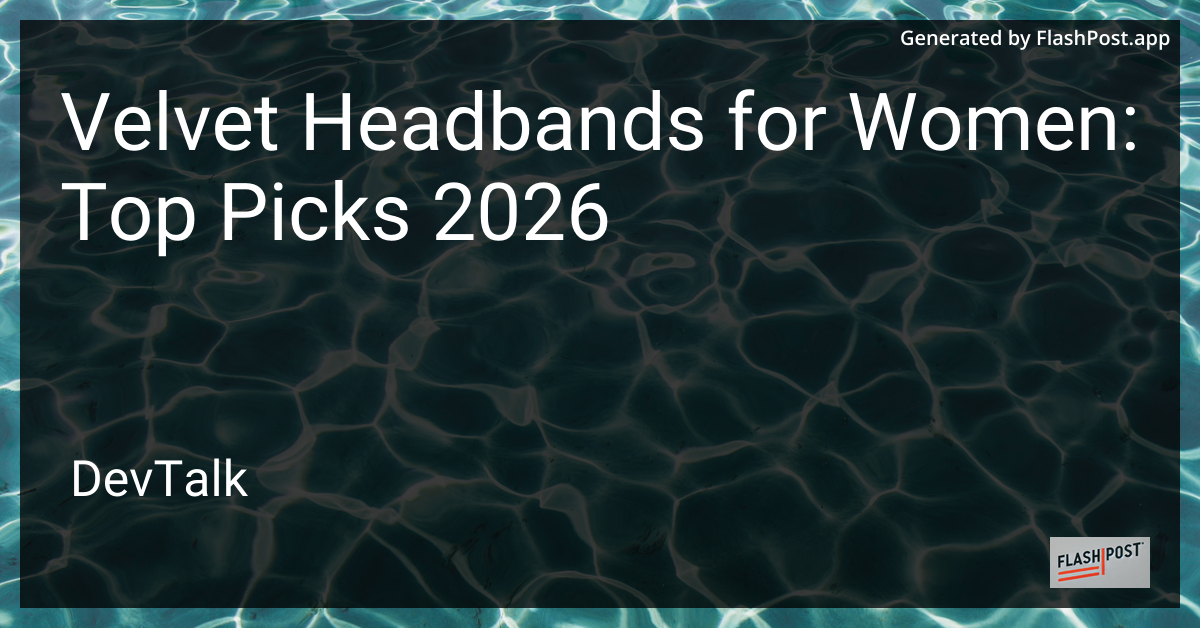 Velvet Headbands for Women: Top Picks 2026