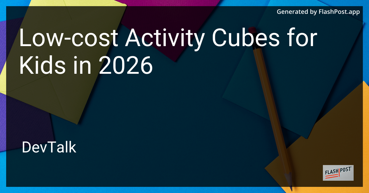 Low-Cost Activity Cubes for Kids in 2026