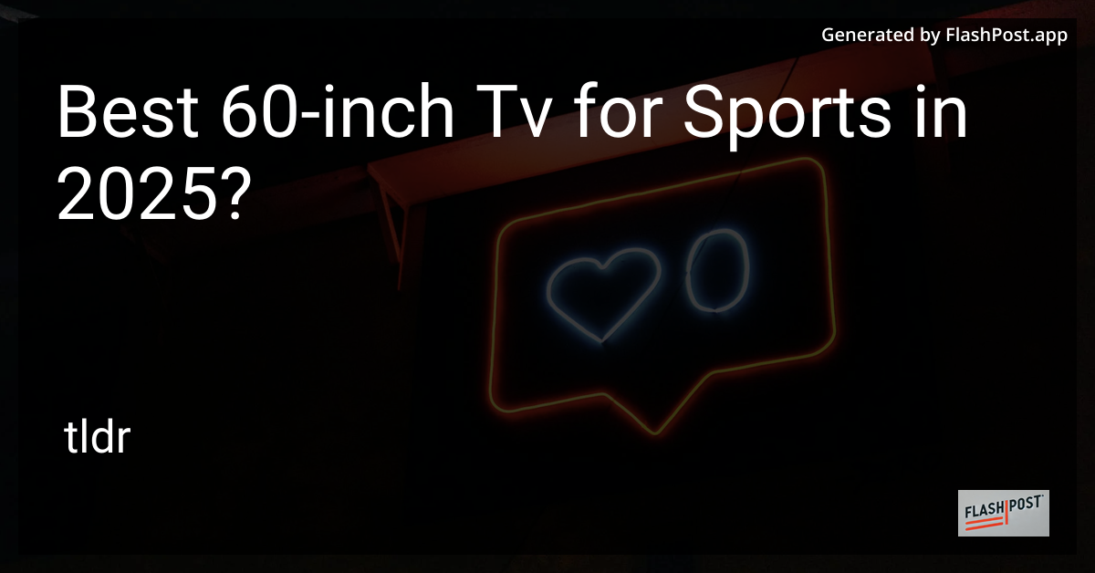 Best 60-Inch TV for Sports in 2025