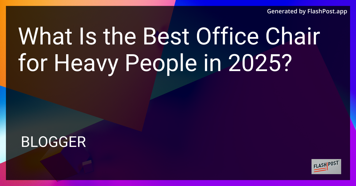 Best Office Chair for Heavy People
