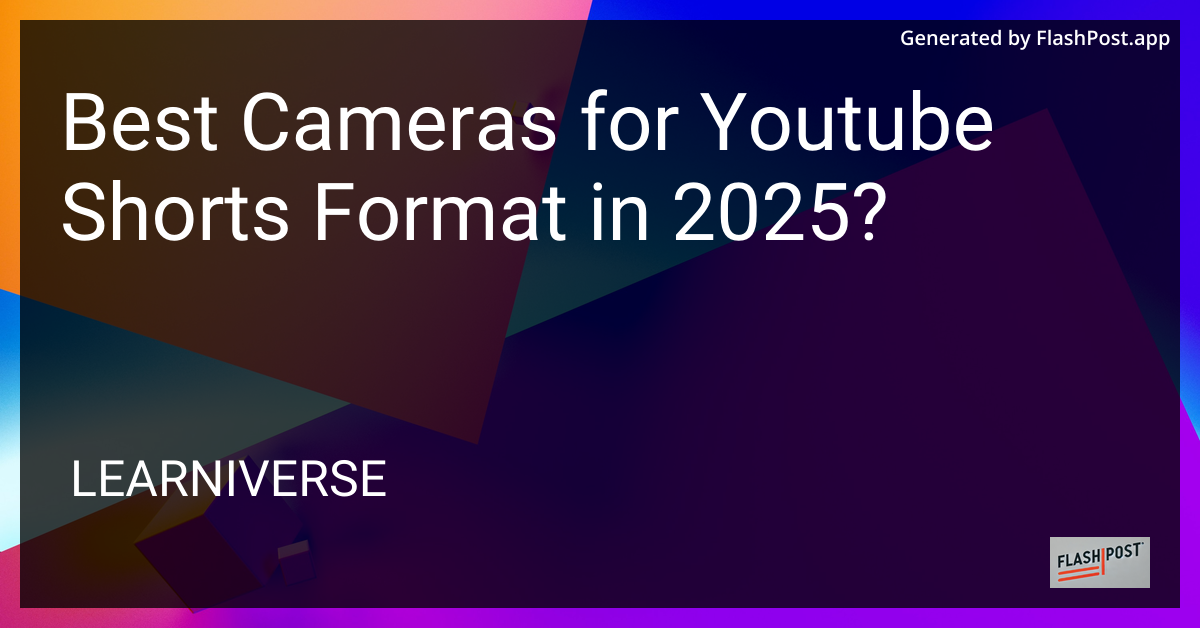 Best Cameras for YouTube Shorts