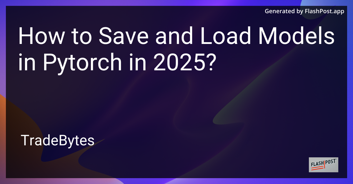 PyTorch Model Saving and Loading