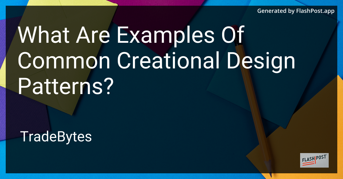 Creational Design Patterns