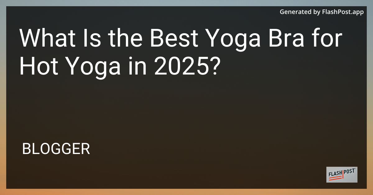 Best Yoga Bra for Hot Yoga