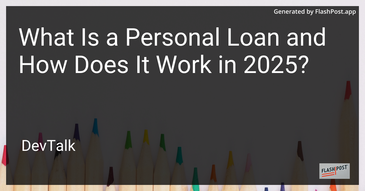 what is a personal loan and how does it work in 2025?