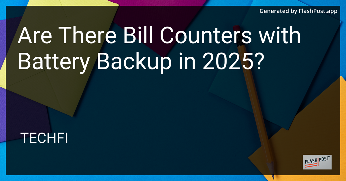 Bill Counter with Battery Backup