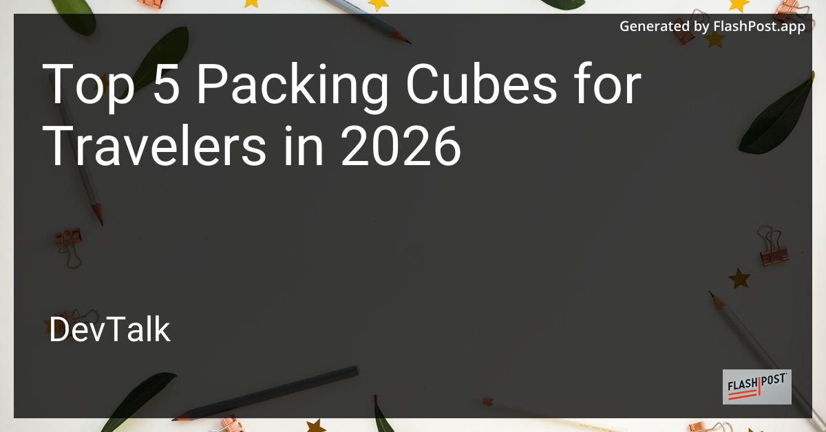Top 5 Packing Cubes for Travelers in 2026