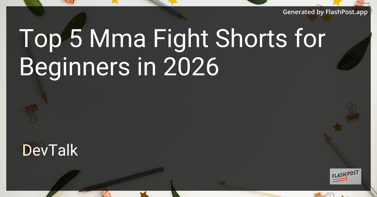 Top 5 Mma Fight Shorts for Beginners in 2026