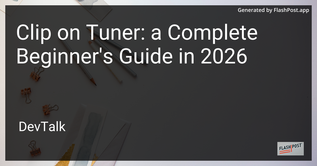 Clip on Tuner: a Complete Beginner'S Guide in 2026