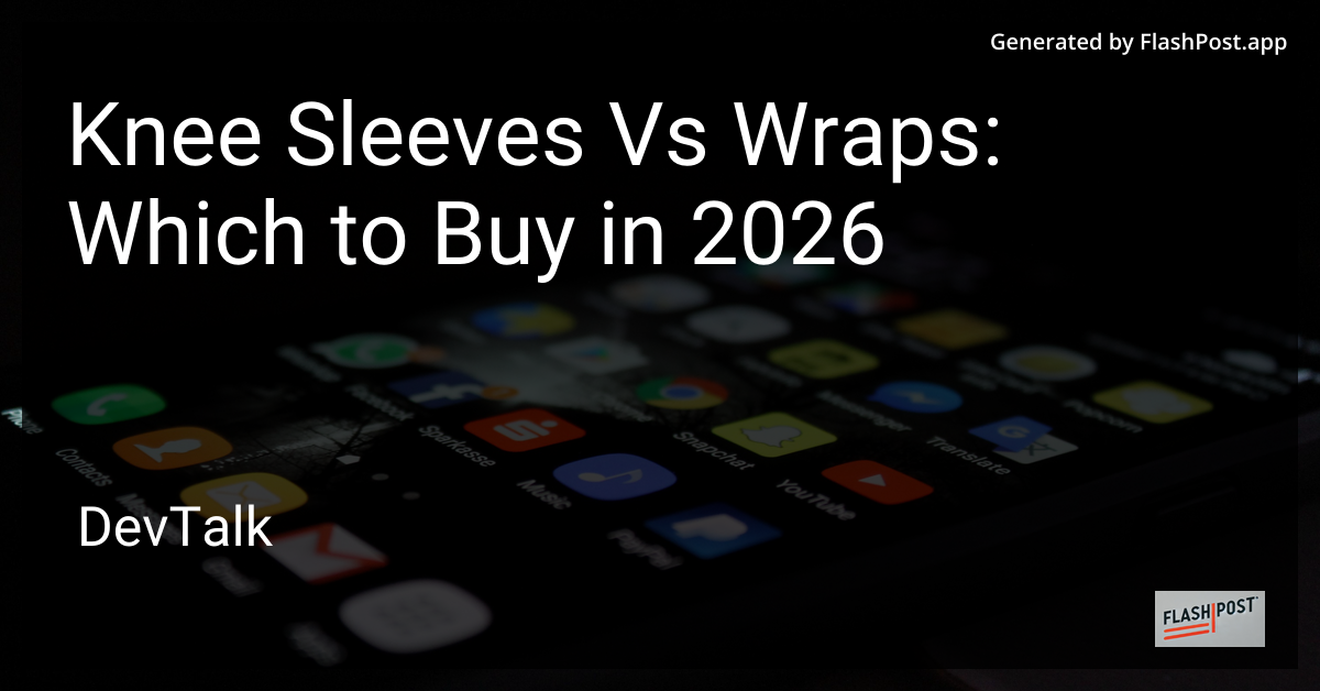 Knee Sleeves vs Wraps: Which to Buy in 2026